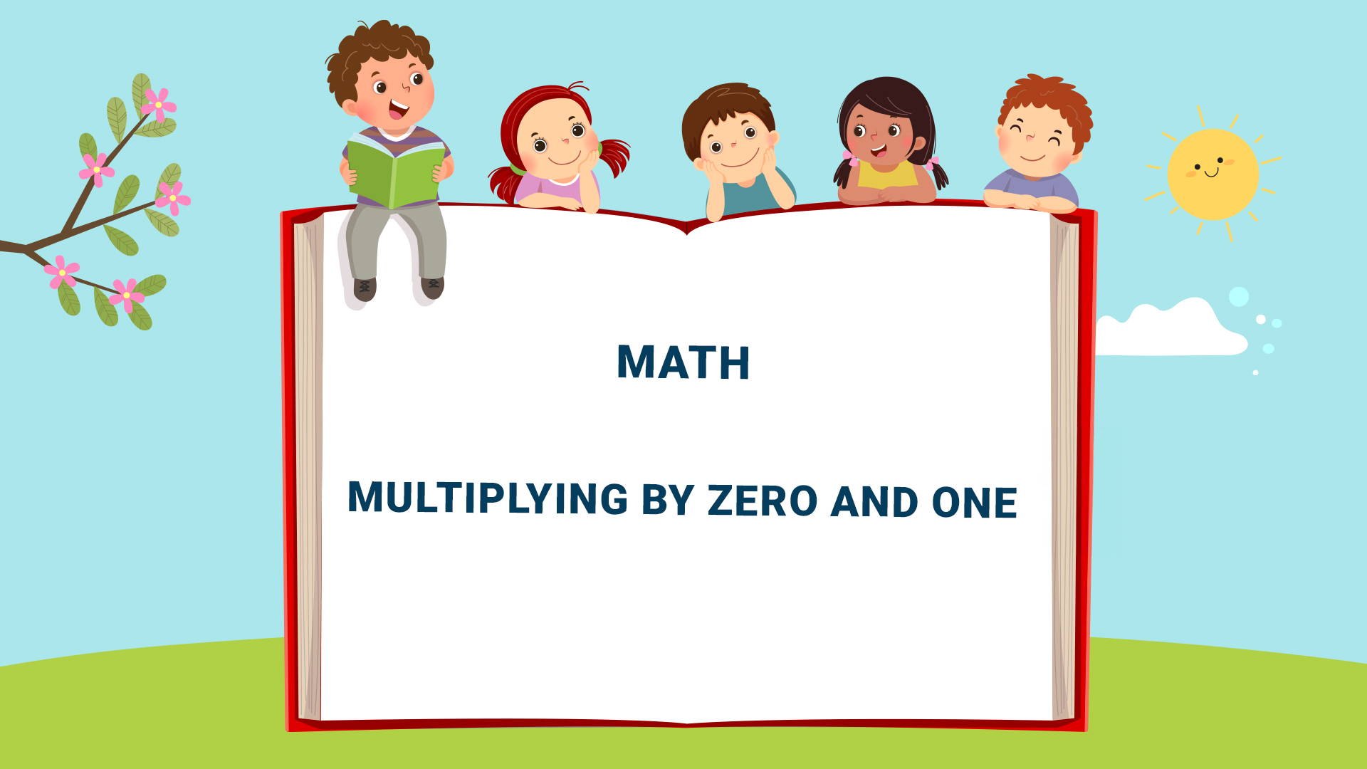 Chapter 9: Multiplying by Zero and One